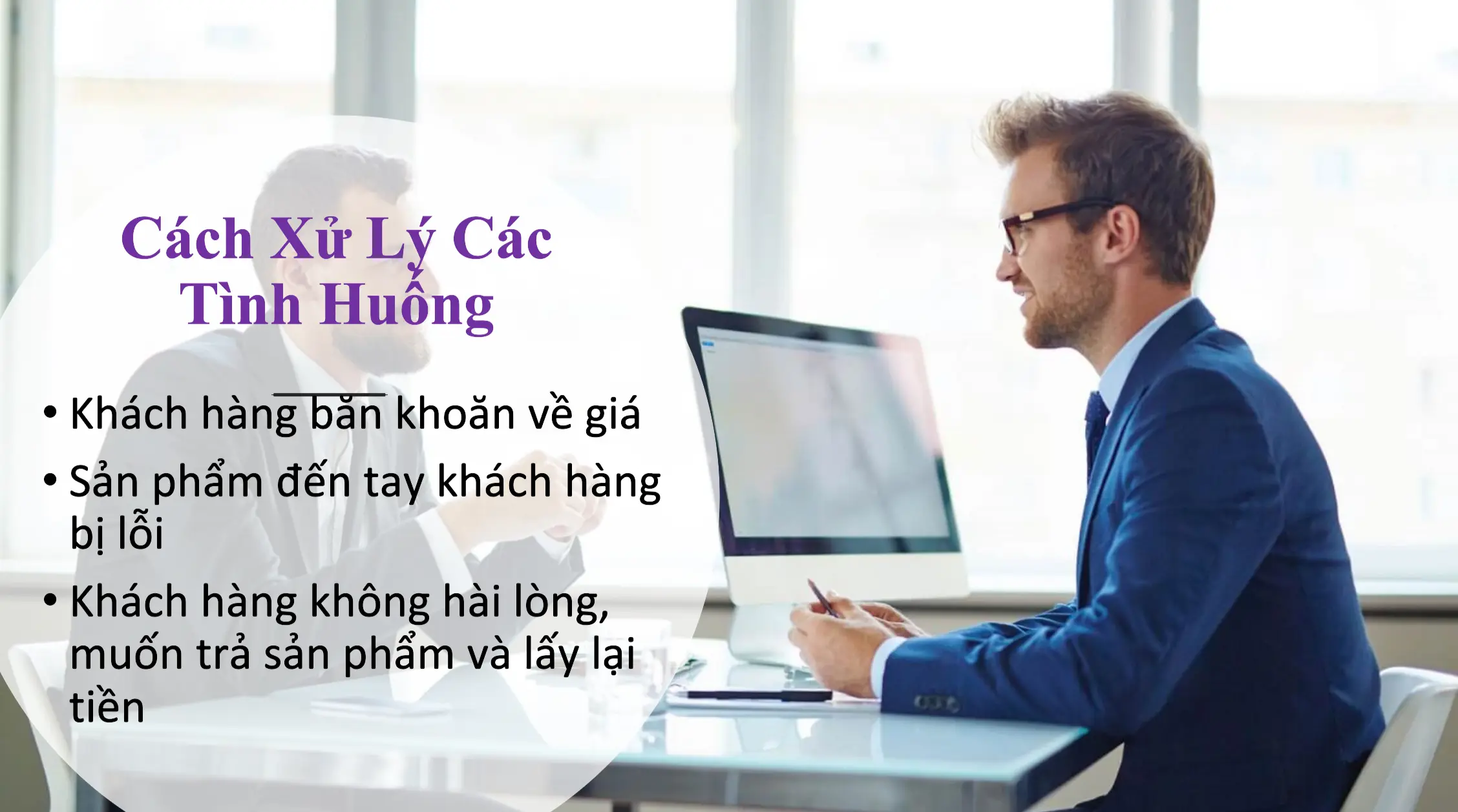 Cách Xử Lý Các Tình Huống Thường Gặp Với Khách Hàng