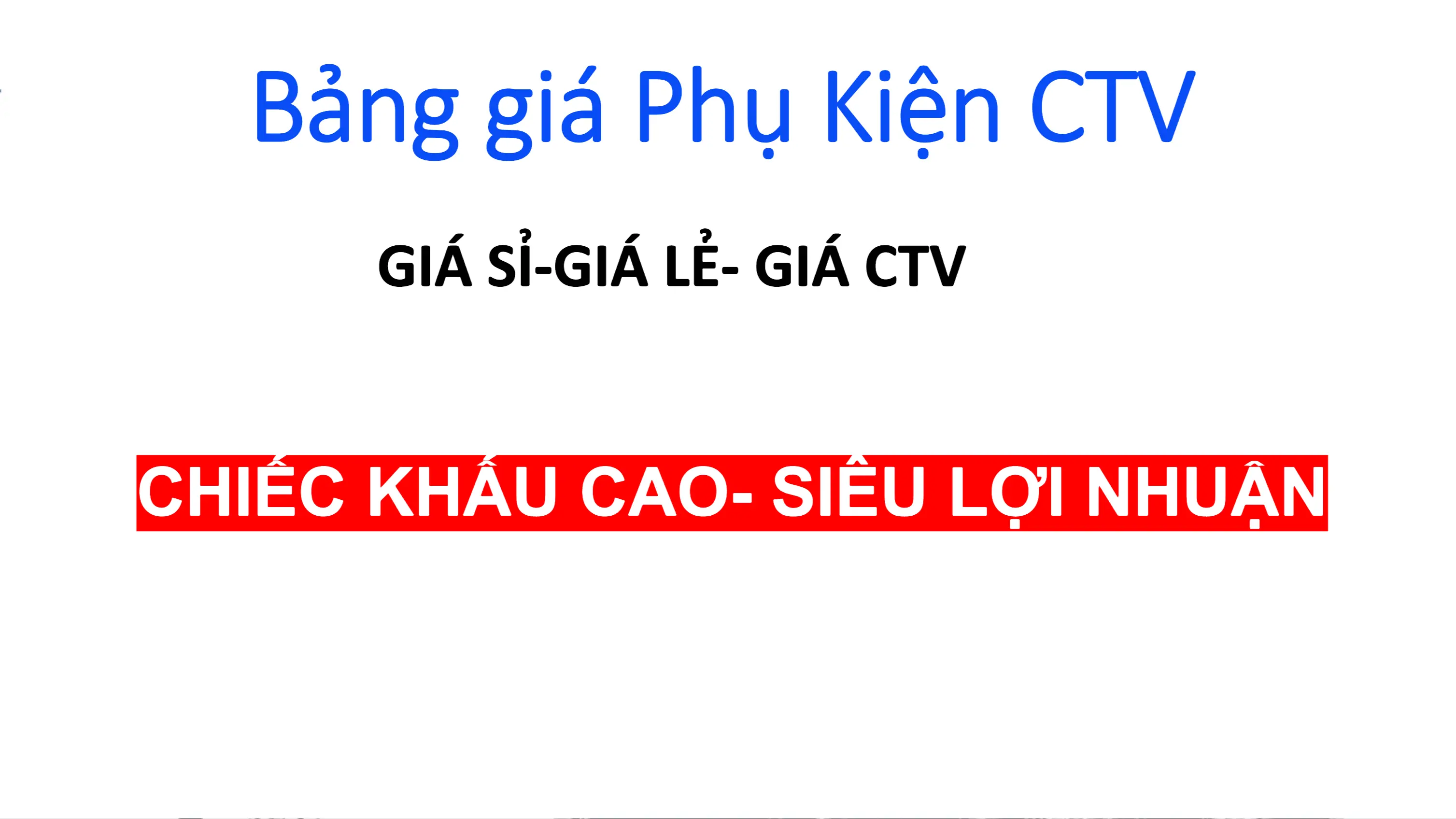 Bảng giá Phụ Kiện cho CTV
